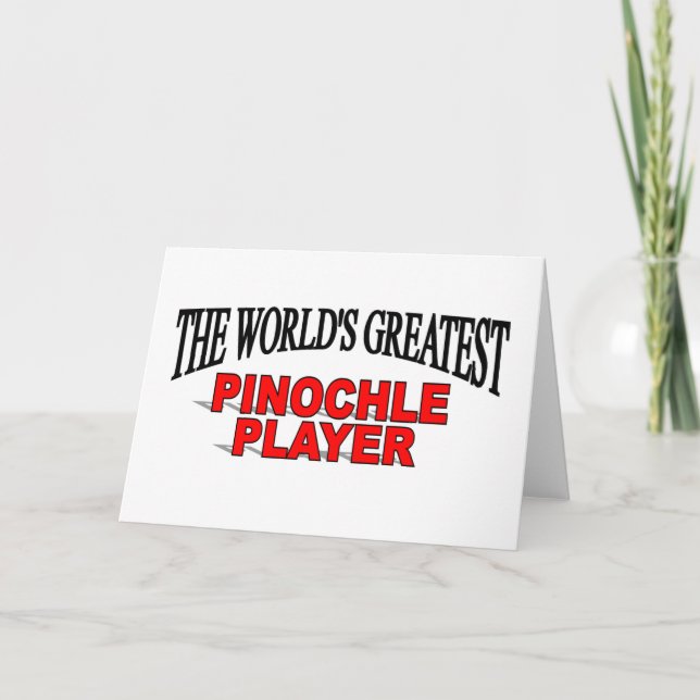 The World's Greatest Pinochle Player Card (Front)