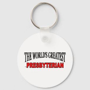 The World's Greatest Presbyterian Key Ring