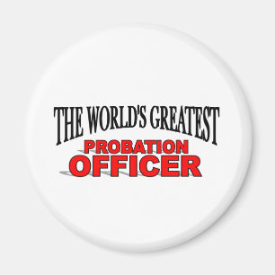 The World's Greatest Probation Officer Magnet
