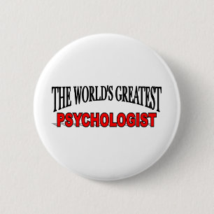 The World's Greatest Psychologist 6 Cm Round Badge