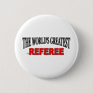 The World's Greatest Referee 6 Cm Round Badge