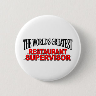 The World's Greatest Restaurant Supervisor 6 Cm Round Badge