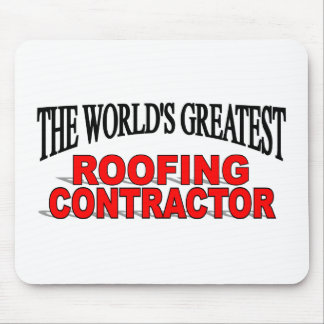 The World's Greatest Roofing Contractor Mouse Mat