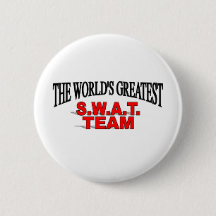 The World's Greatest S.W.A.T. Team 6 Cm Round Badge