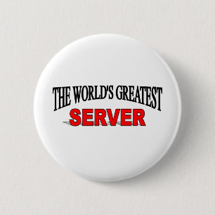 The World's Greatest Server 6 Cm Round Badge