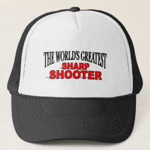The World's Greatest Sharp Shooter Trucker Hat