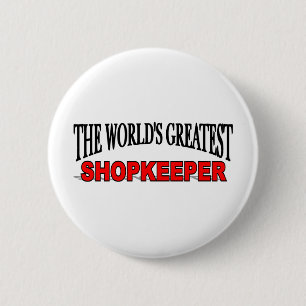 The World's Greatest Shopkeeper 6 Cm Round Badge