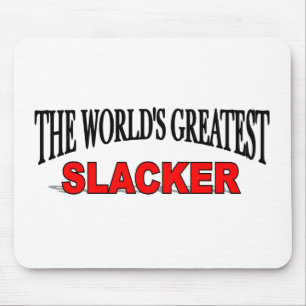 The World's Greatest Slacker Mouse Mat