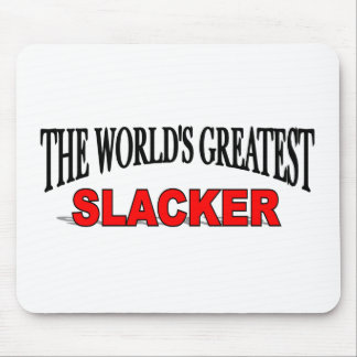 The World's Greatest Slacker Mouse Mat