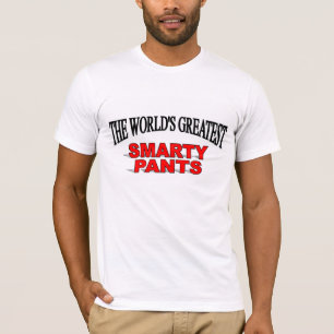 The World's Greatest Smarty Pants T-Shirt