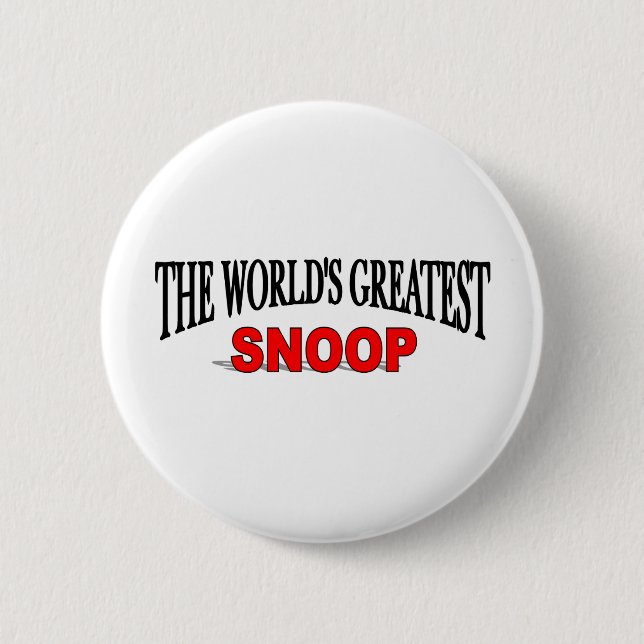 The World's Greatest Snoop 6 Cm Round Badge (Front)