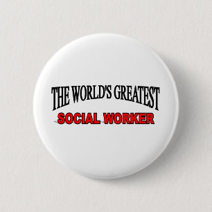 The World's Greatest Social Worker 6 Cm Round Badge