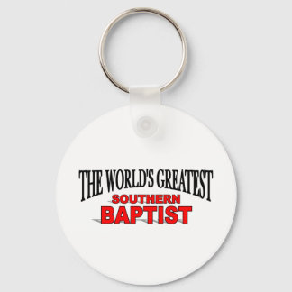 The World's Greatest Southern Baptist Key Ring