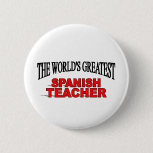 The World's Greatest Spanish Teacher 6 Cm Round Badge