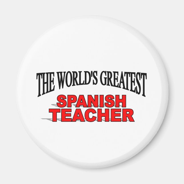 The World's Greatest Spanish Teacher Magnet (Front)