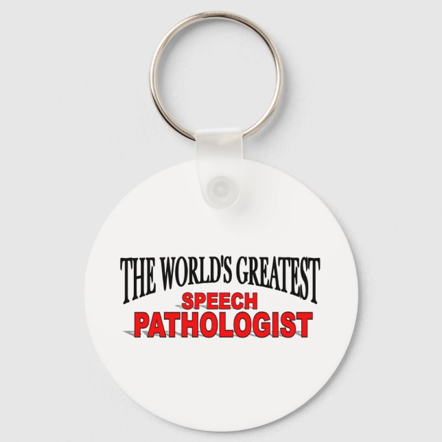 The World's Greatest Speech Pathologist Key Ring (Front)