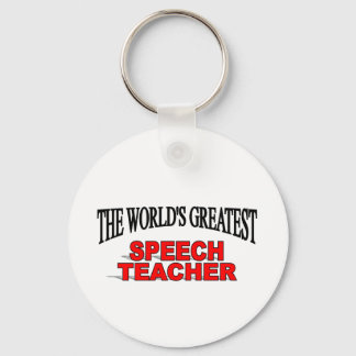 The World's Greatest Speech Teacher Key Ring