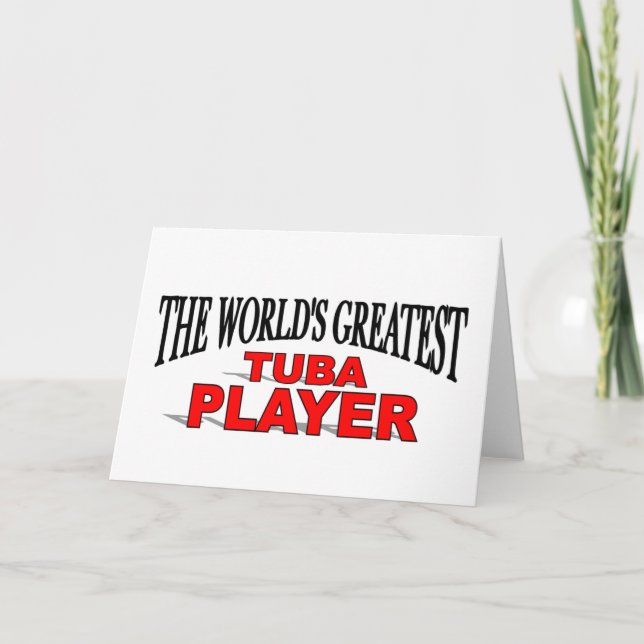 The World's Greatest Tuba Player Card (Front)