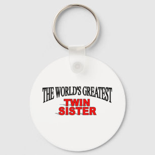The World's Greatest Twin Sister Key Ring