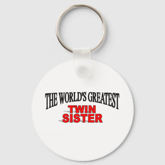 The World's Greatest Twin Sister Key Ring