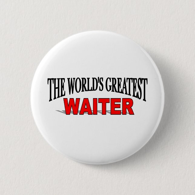 The World's Greatest Waiter 6 Cm Round Badge (Front)