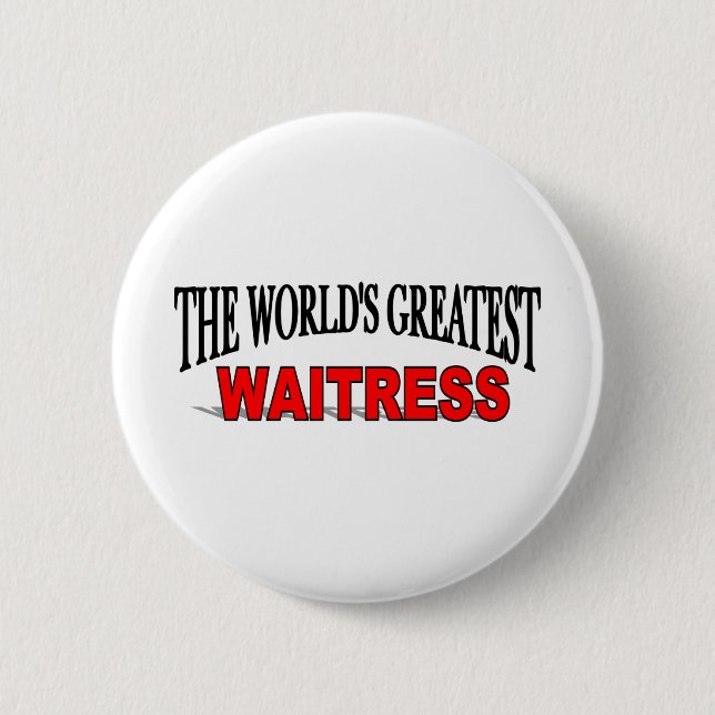 The World's Greatest Waitress 6 Cm Round Badge (Front)