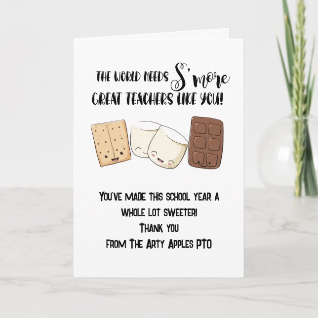 the world's need smore teachers like you! card (Front)