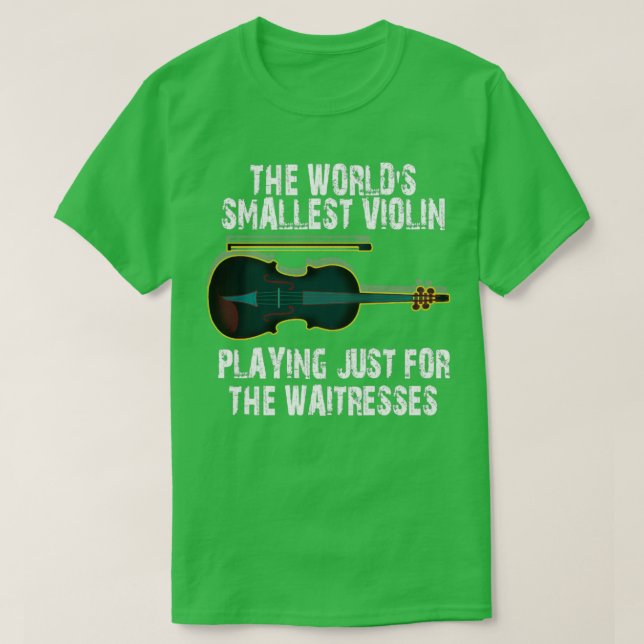 The Worlds Smallest Violin T-Shirt (Design Front)