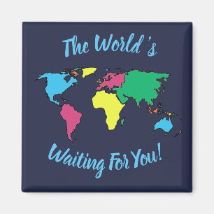 The World's Waiting for you Map Motivation Magnet