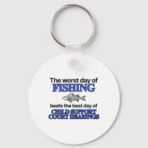 The Worst Day Of Fishing Beats The Best Day Of Chi Key Ring