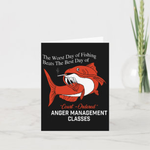 The Worst Day Of Fishing Beats The Best Day Of Cou Card