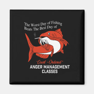The Worst Day Of Fishing Beats The Best Day Of Cou Magnet