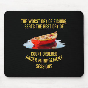 The Worst Day Of Fishing Beats The Best Day Of Cou Mouse Mat