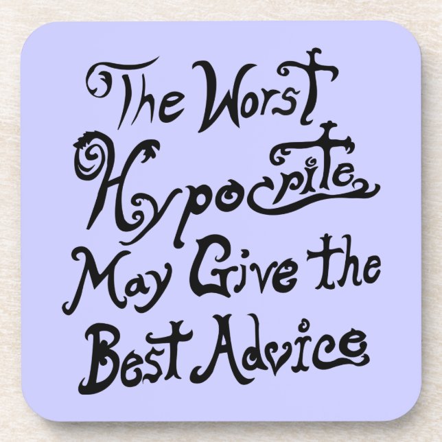 The Worst Hypocrite Coaster (Front)