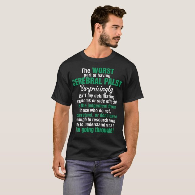 The Worst Part Having Cerebral Palsy Surprisingly T-Shirt (Front Full)
