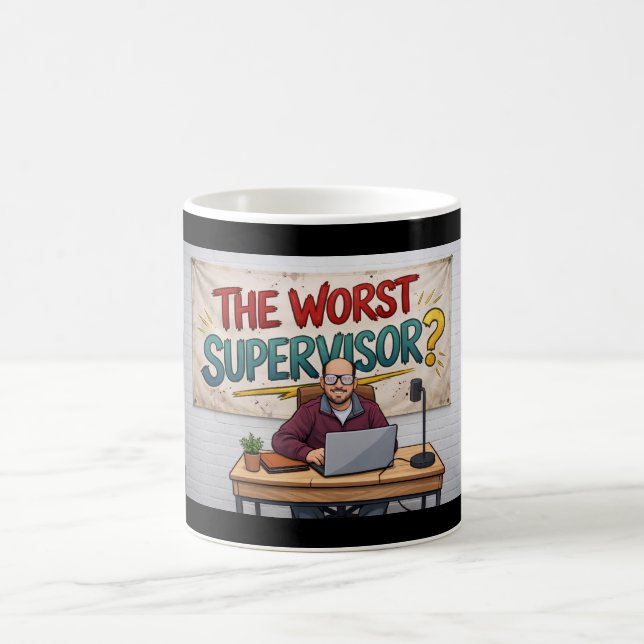 The Worst Supervisor? “Not Phyl” Mug (Center)