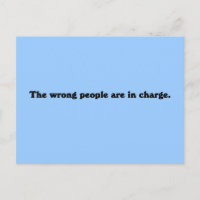 The wrong people are in charge