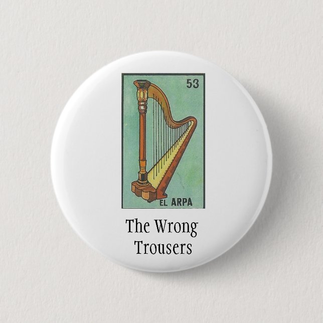 The Wrong Trousers El Arpa Pin (Front)