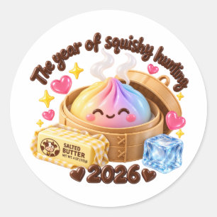 The Year of Squishy hunting 2026! Classic Round Sticker