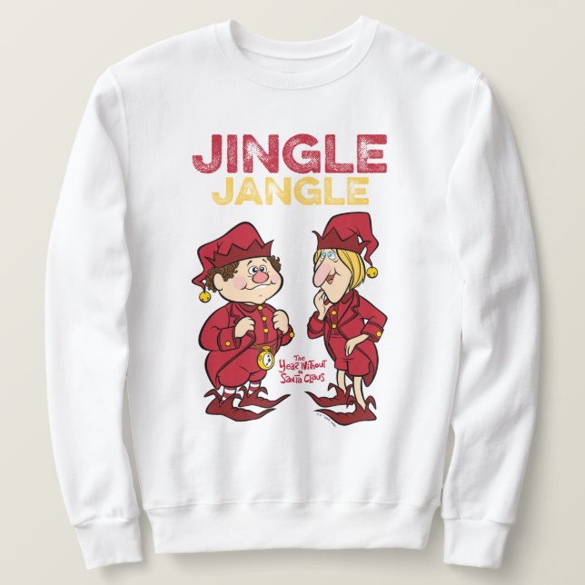 THE YEAR WITHOUT A SANTA CLAUS™ | Jingle & Jangle Sweatshirt (Design Front)