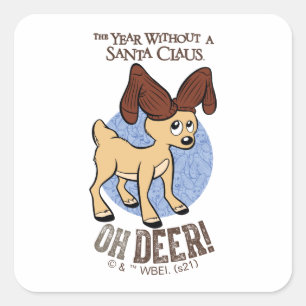 THE YEAR WITHOUT A SANTA CLAUS™   Vixen "Oh Deer" Square Sticker