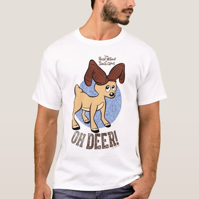 THE YEAR WITHOUT A SANTA CLAUS™ | Vixen "Oh Deer" T-Shirt (Front)