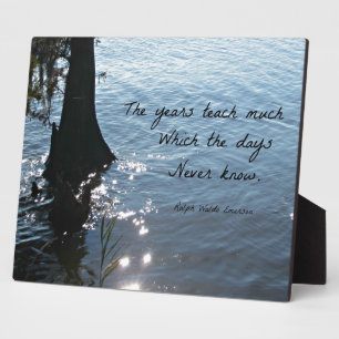 The years teach much which the days never know plaque
