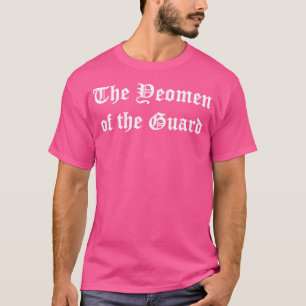 The Yeomen Of The Guard Gilbert And Sullivan Opera T-Shirt