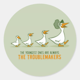 The Youngest Ones Are Always The Troublemakers Classic Round Sticker