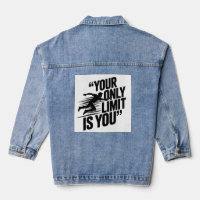 the YOUR ONLY LIMIT IS YOU