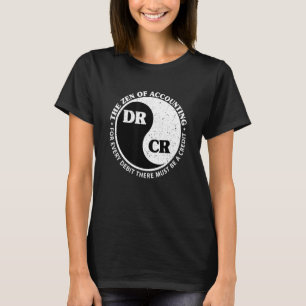 The Zen Of Accounting Debit Credit In Ying Yang Ci T-Shirt