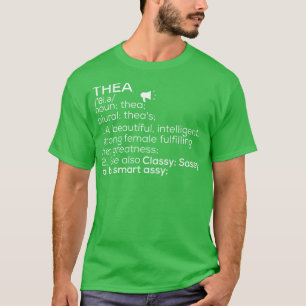 Thea Name Thea Definition Thea Female Name Thea Me T-Shirt