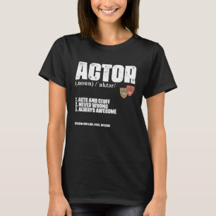 Theater Actor Definition Broadway Acting Musical T T-Shirt