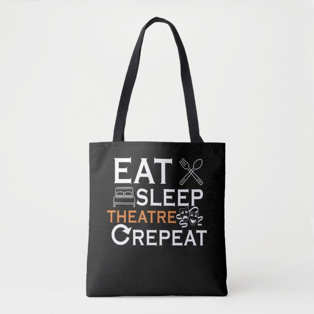 Theater Actor Eat Sleep Theatre Musical Show Lover Tote Bag (Front)